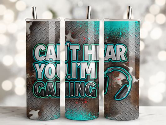 'Can't Hear You I'm Gaming' Tumbler - 20oz Drinkware Gift
