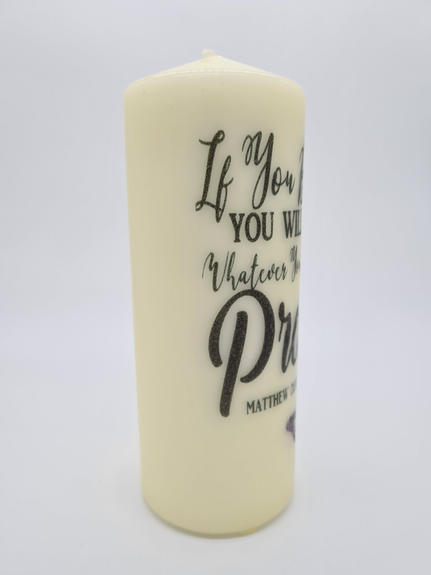 Decorative Pillar Candle || Bible Verse: Believe & Receive || Unique Gift || Home Décor || Various Sizes Available